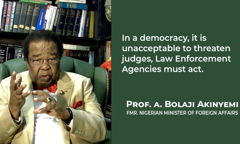 Photo of In a democracy, it is unacceptable to threaten judges. Law Enforcement Agencies must act – Prof. Bolaji Akinyemi